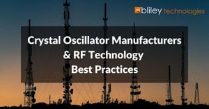 crystal-oscillator-manufacturers-rf-technology-best-practices