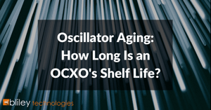 oscillator-aging-how-long-ocxo-shelf-life